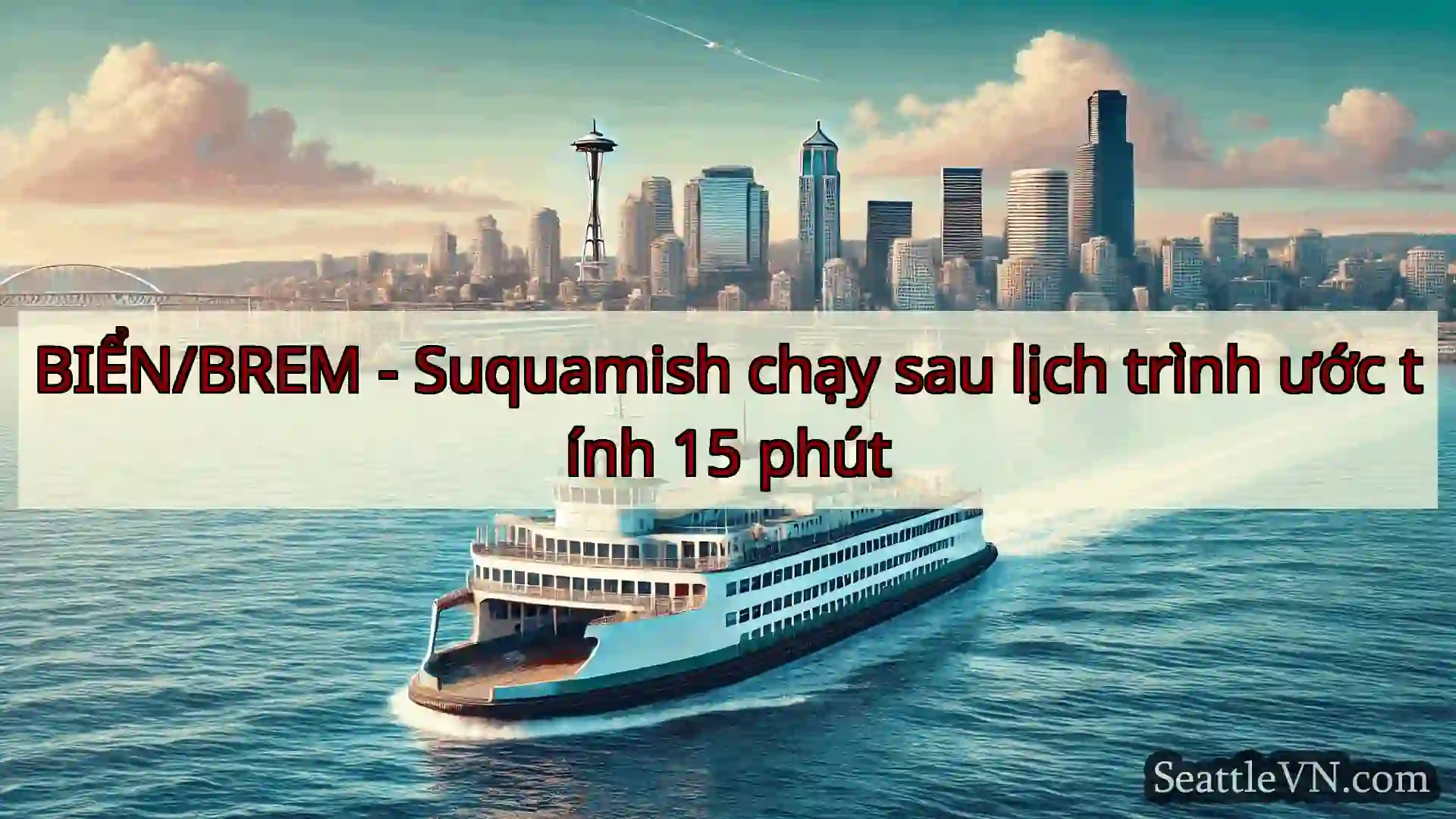 tin tức phà seattle BIỂN/BREM - Suquamish chạy sau