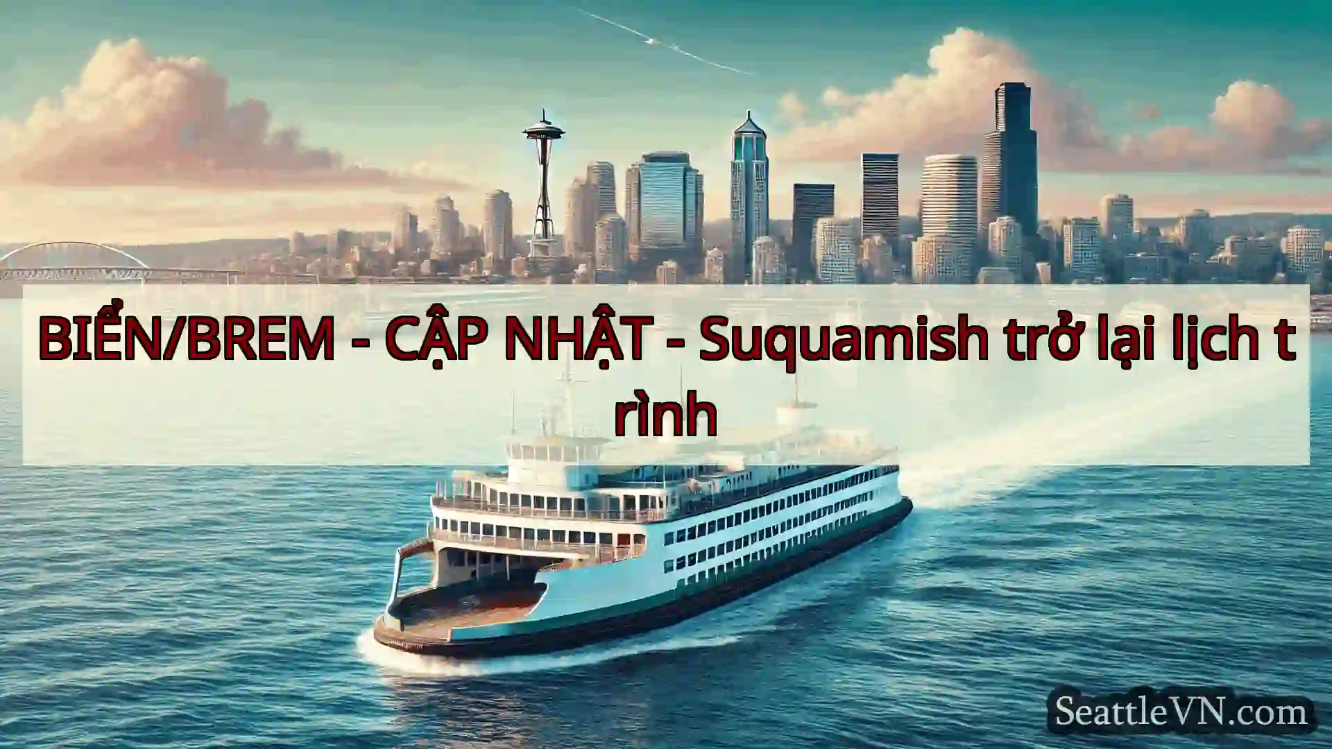 tin tức phà seattle BIỂN/BREM - CẬP NHẬT - Suquamish