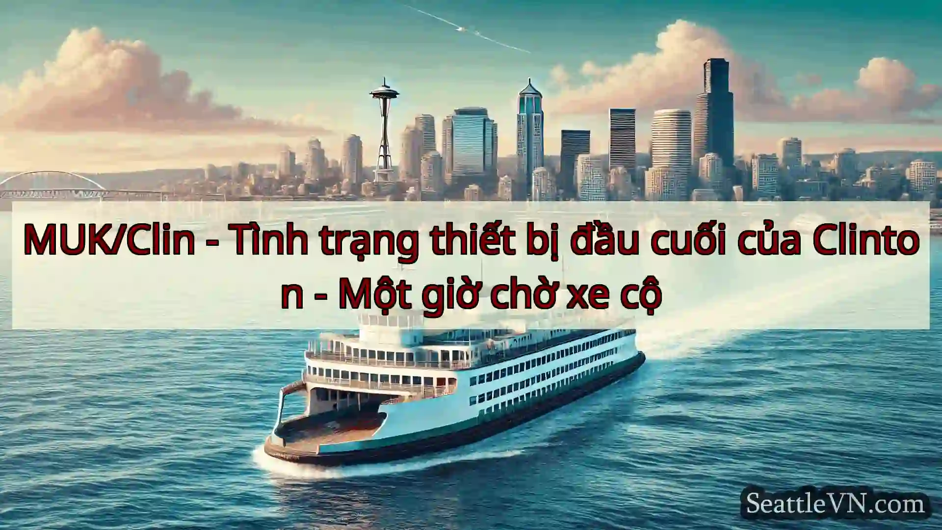 tin tức phà seattle MUK/Clin - Tình trạng thiết bị đầu