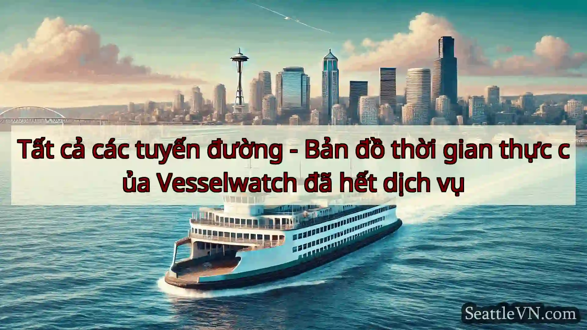 tin tức phà seattle Tất cả các tuyến đường - Bản đồ