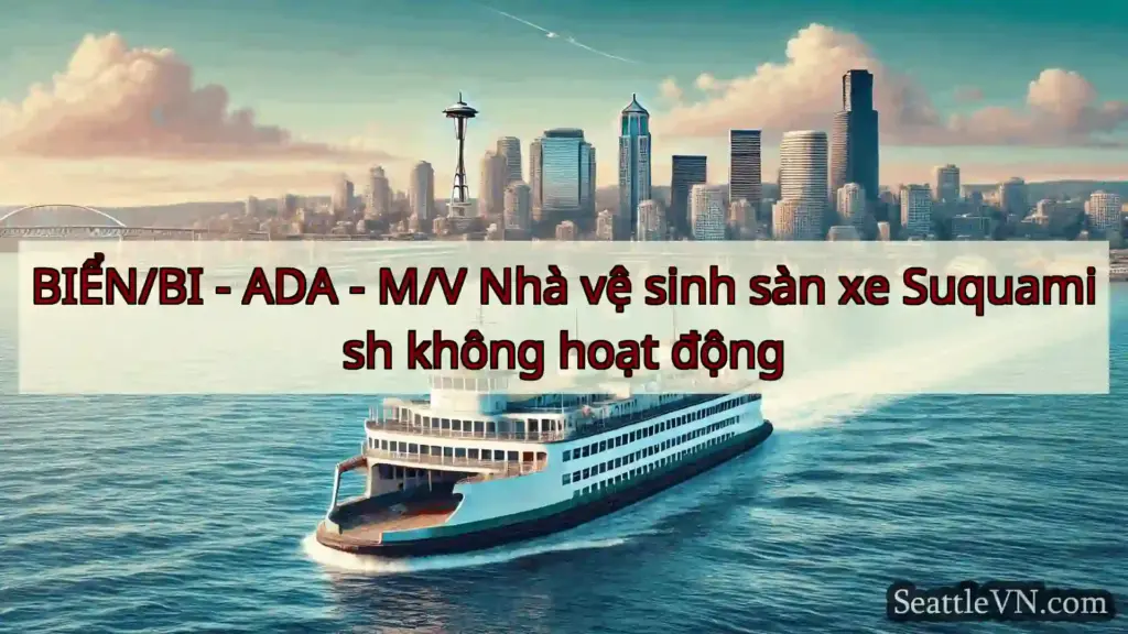 tin tức phà seattle BIỂN/BI - ADA - M/V Nhà vệ sinh