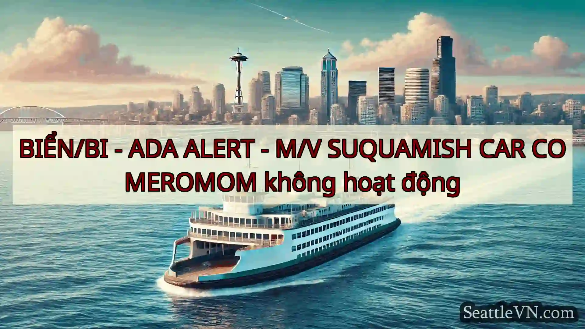 tin tức phà seattle BIỂN/BI - ADA ALERT - M/V