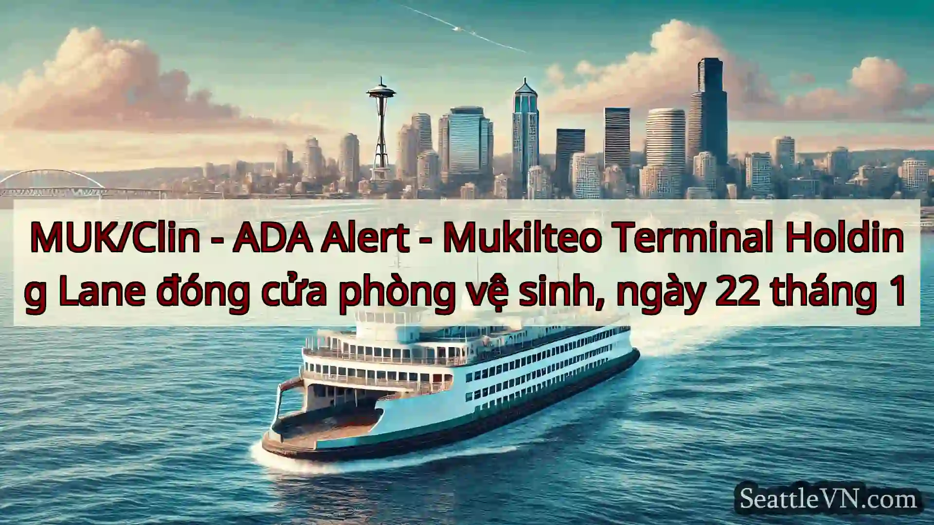 tin tức phà seattle MUK/Clin - ADA Alert - Mukilteo