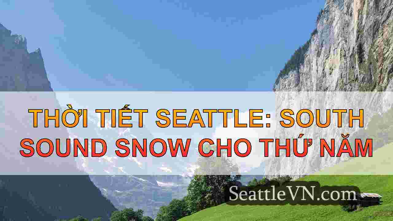 Thời tiết Seattle: South Sound Snow cho