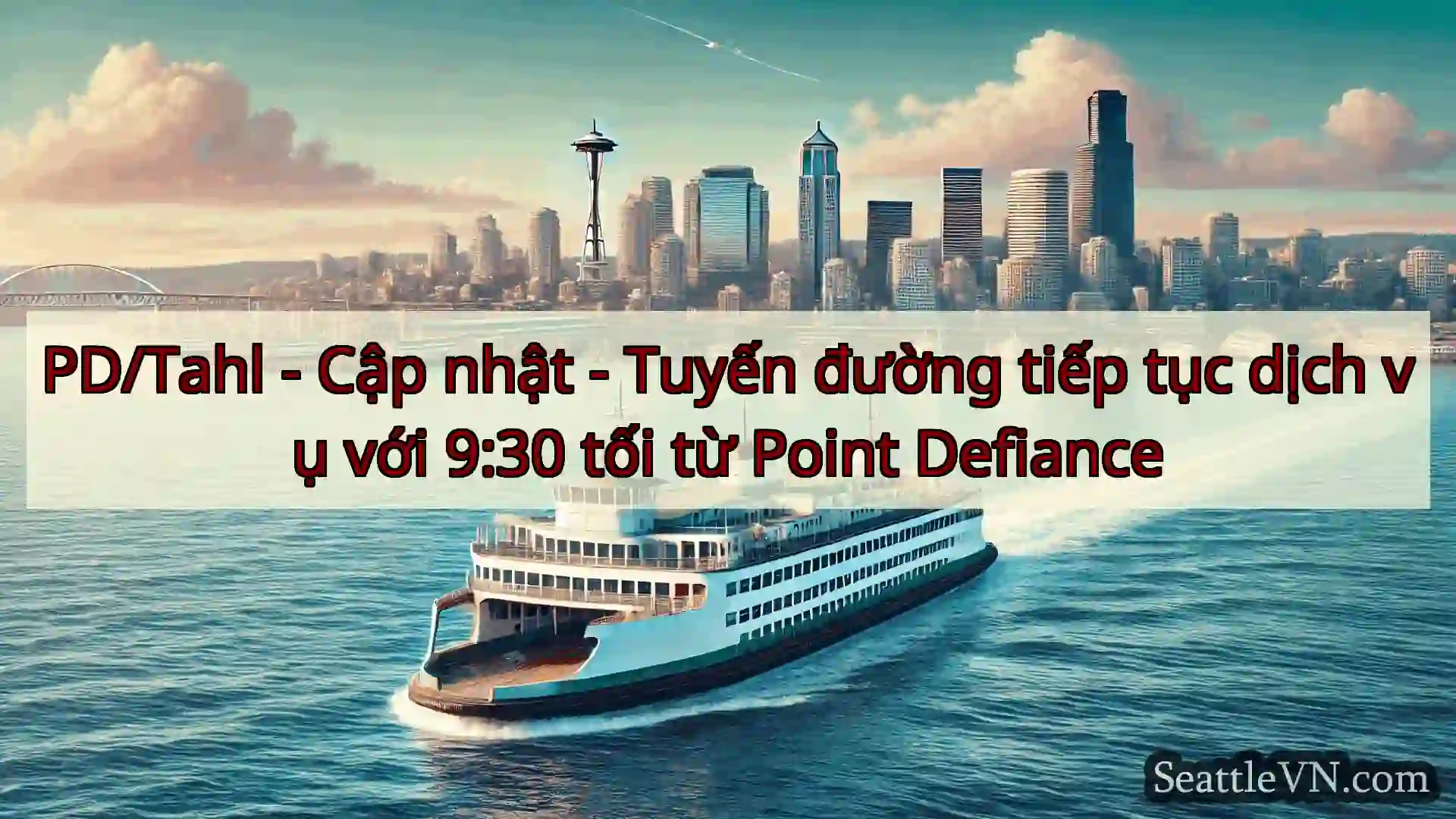 tin tức phà seattle PD/Tahl - Cập nhật - Tuyến đường