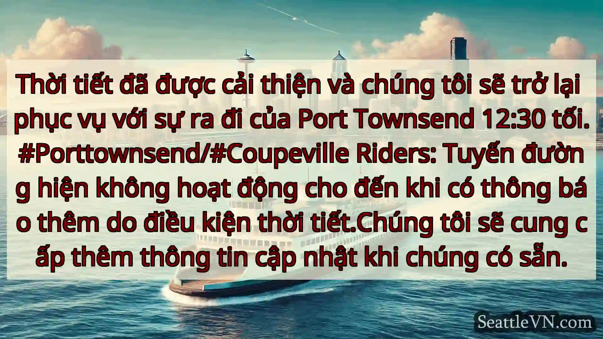 Thời tiết đã được cải thiện và chúng tôi sẽ trở