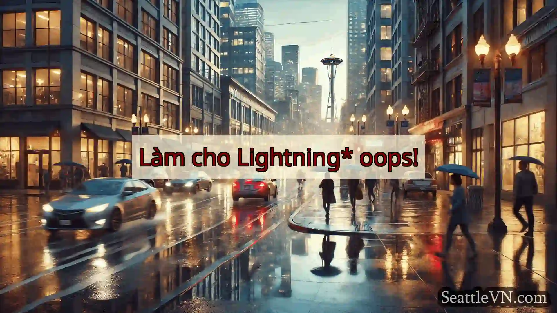 Làm cho Lightning* oops!