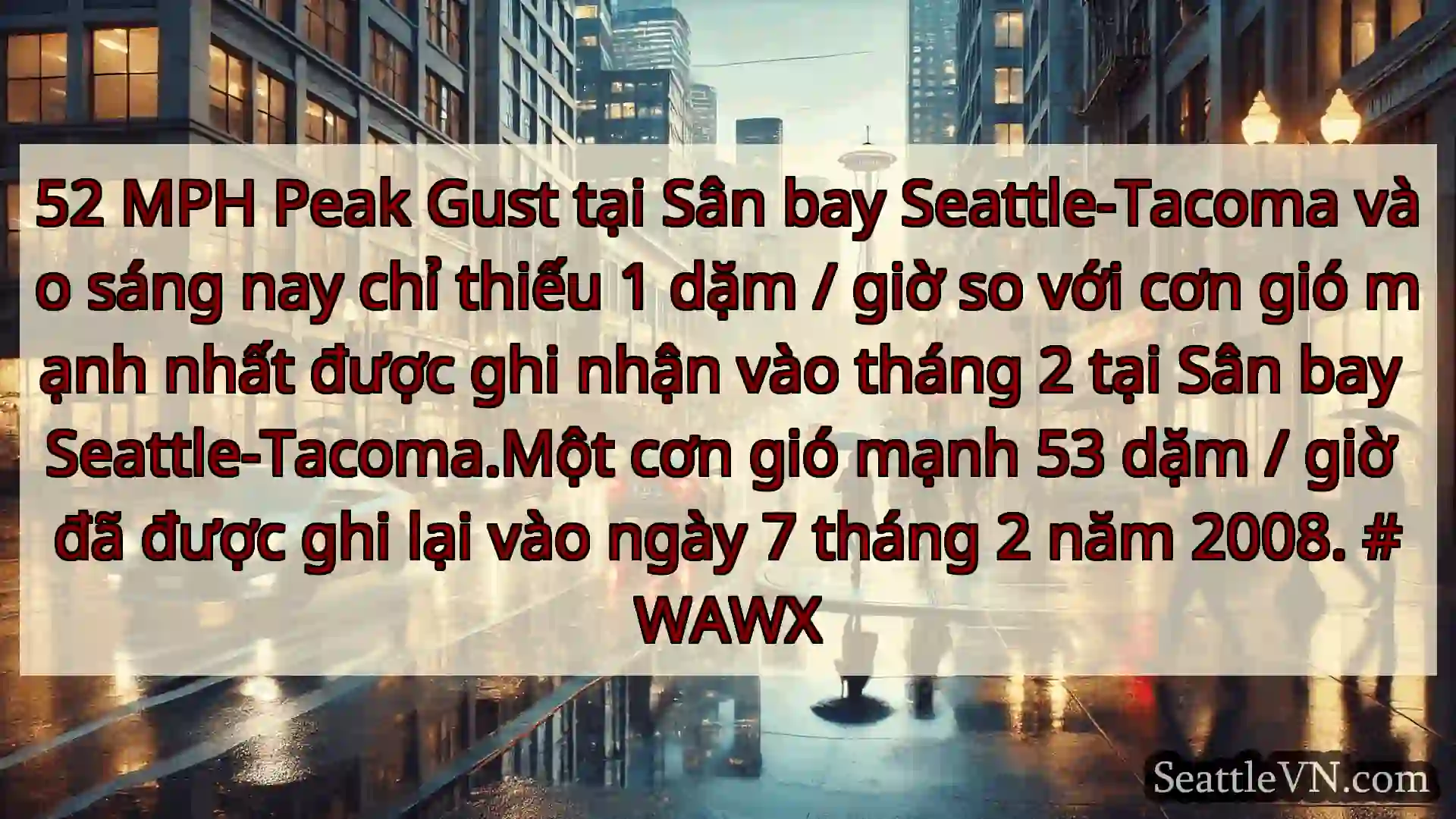 52 MPH Peak Gust tại Sân bay Seattle-Tacoma vào
