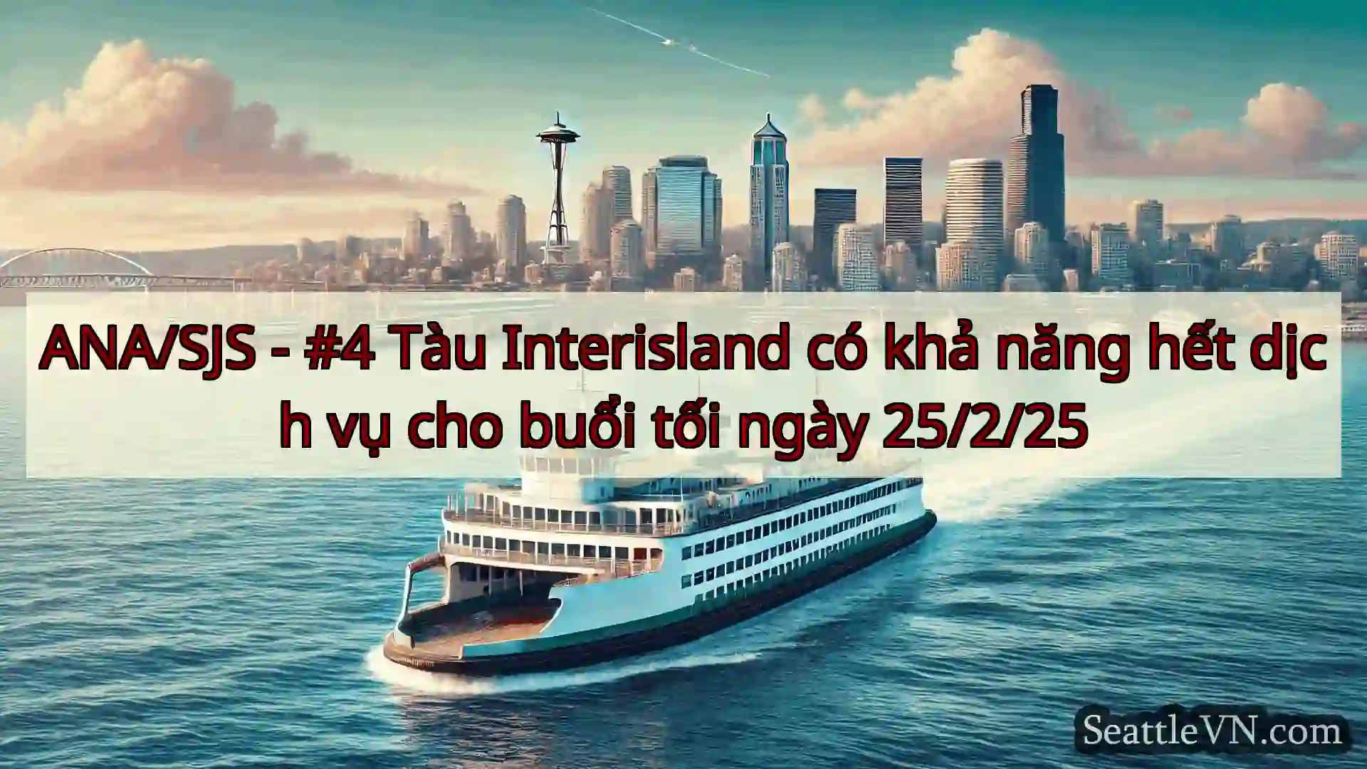 ANA/SJS - #4 Tàu Interisland có khả năng hết dịch