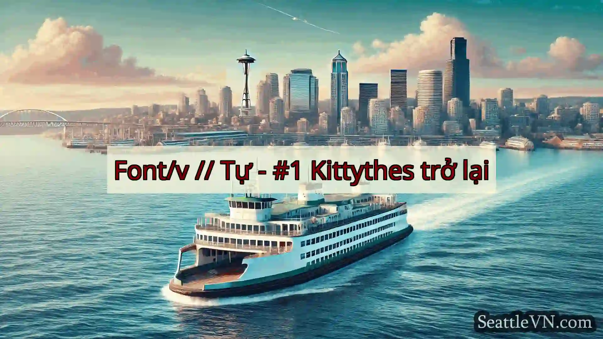 Font/v // Tự - #1 Kittythes trở lại