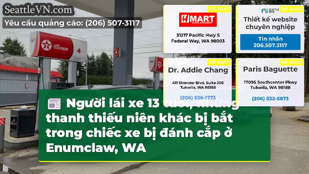 Người lái xe 13 tuổi những thanh thiếu niên khác bị bắt trong chiếc xe bị đánh cắp ở Enumclaw WA