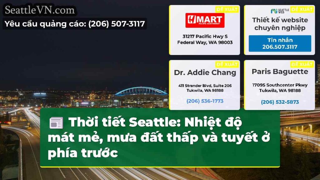 Thời tiết Seattle: Nhiệt độ mát mẻ, mưa đất thấp