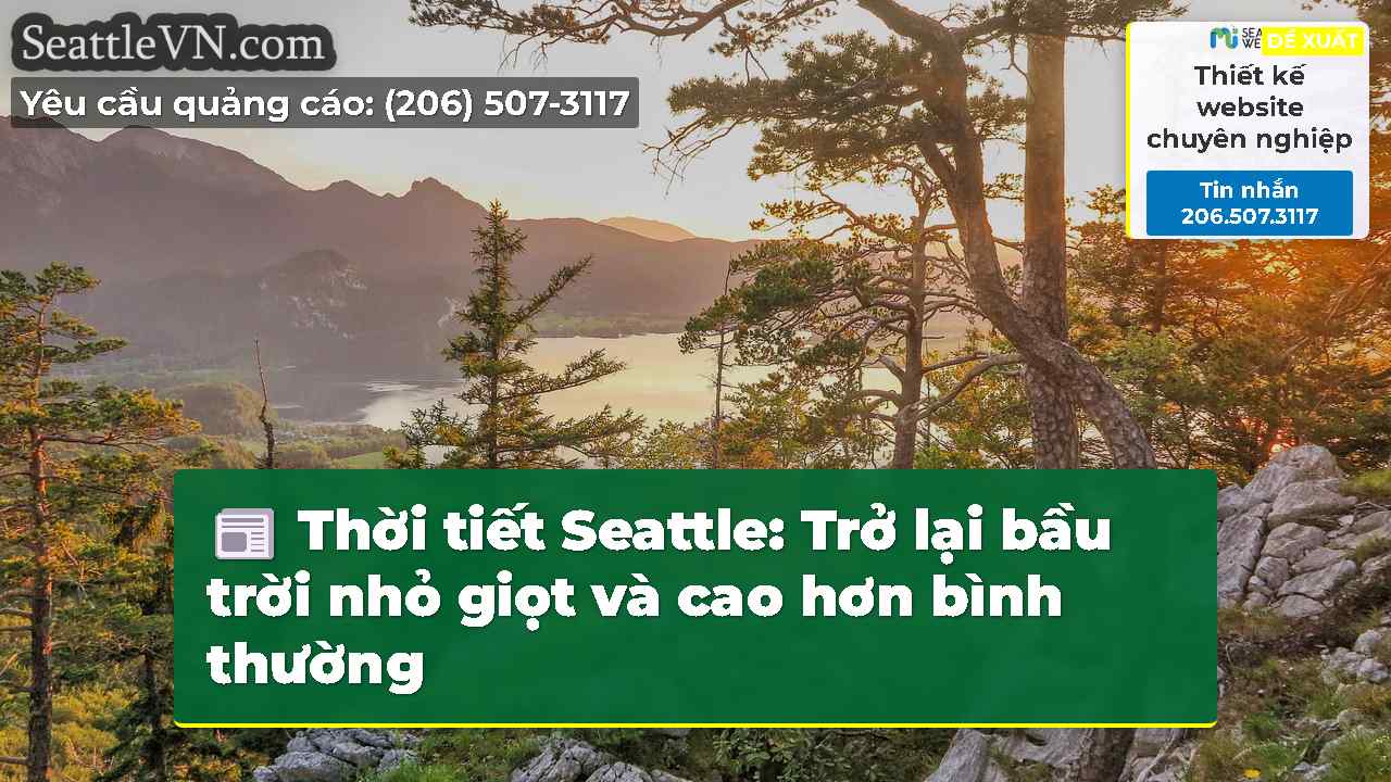 Thời tiết Seattle: Trở lại bầu trời nhỏ giọt và