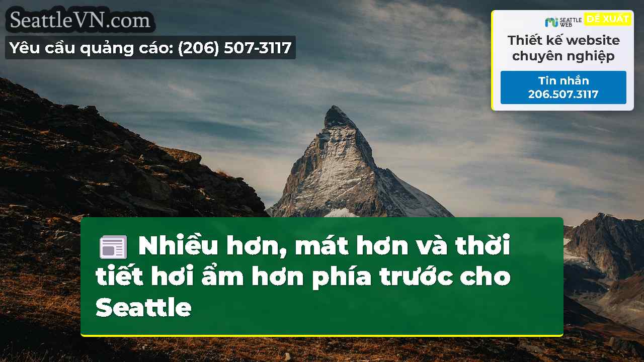 Nhiều hơn, mát hơn và thời tiết hơi ẩm hơn phía