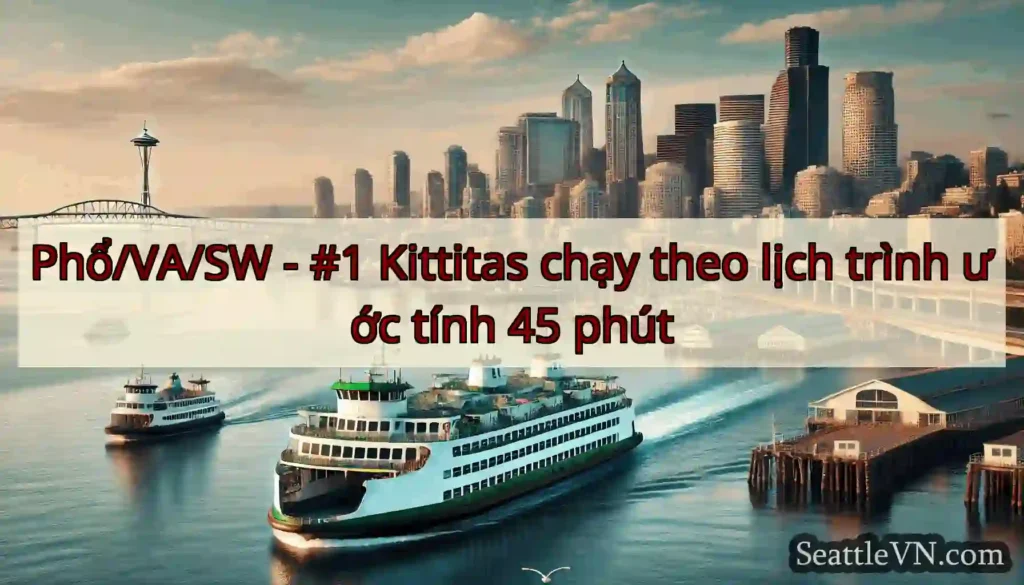 Phổ/VA/SW - #1 Kittitas chạy theo lịch trình ước