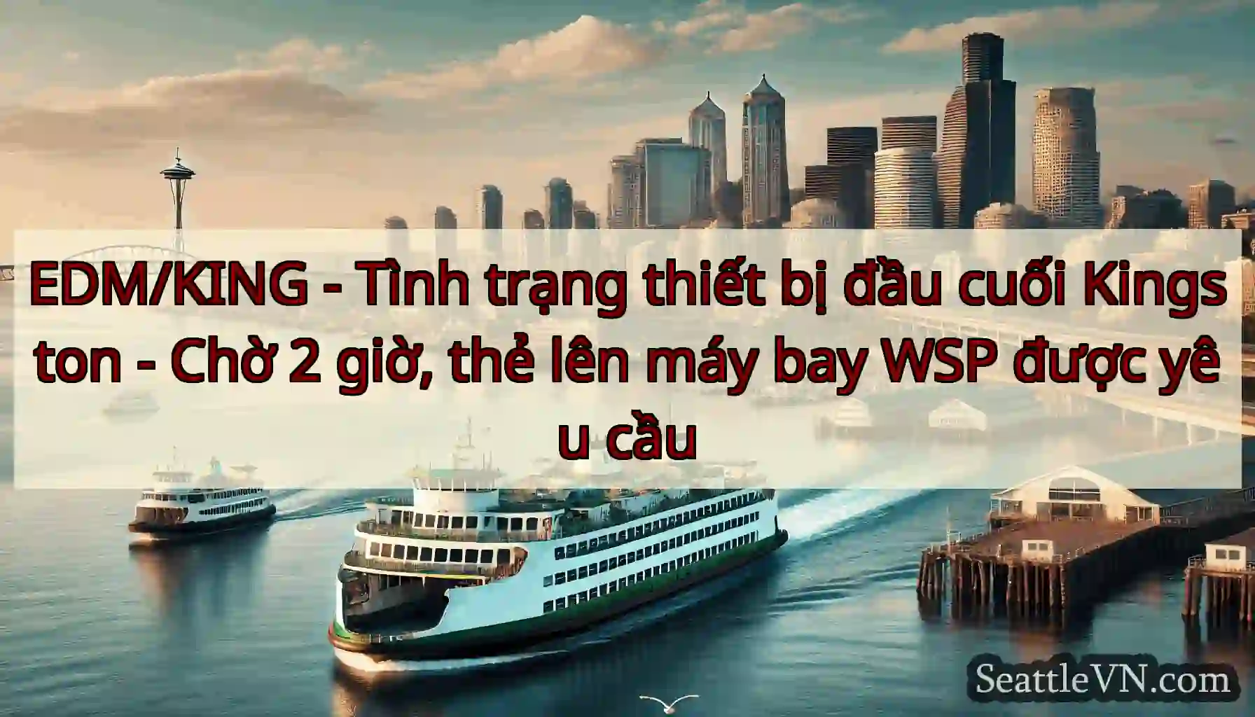 EDM/KING - Tình trạng thiết bị đầu cuối Kingston