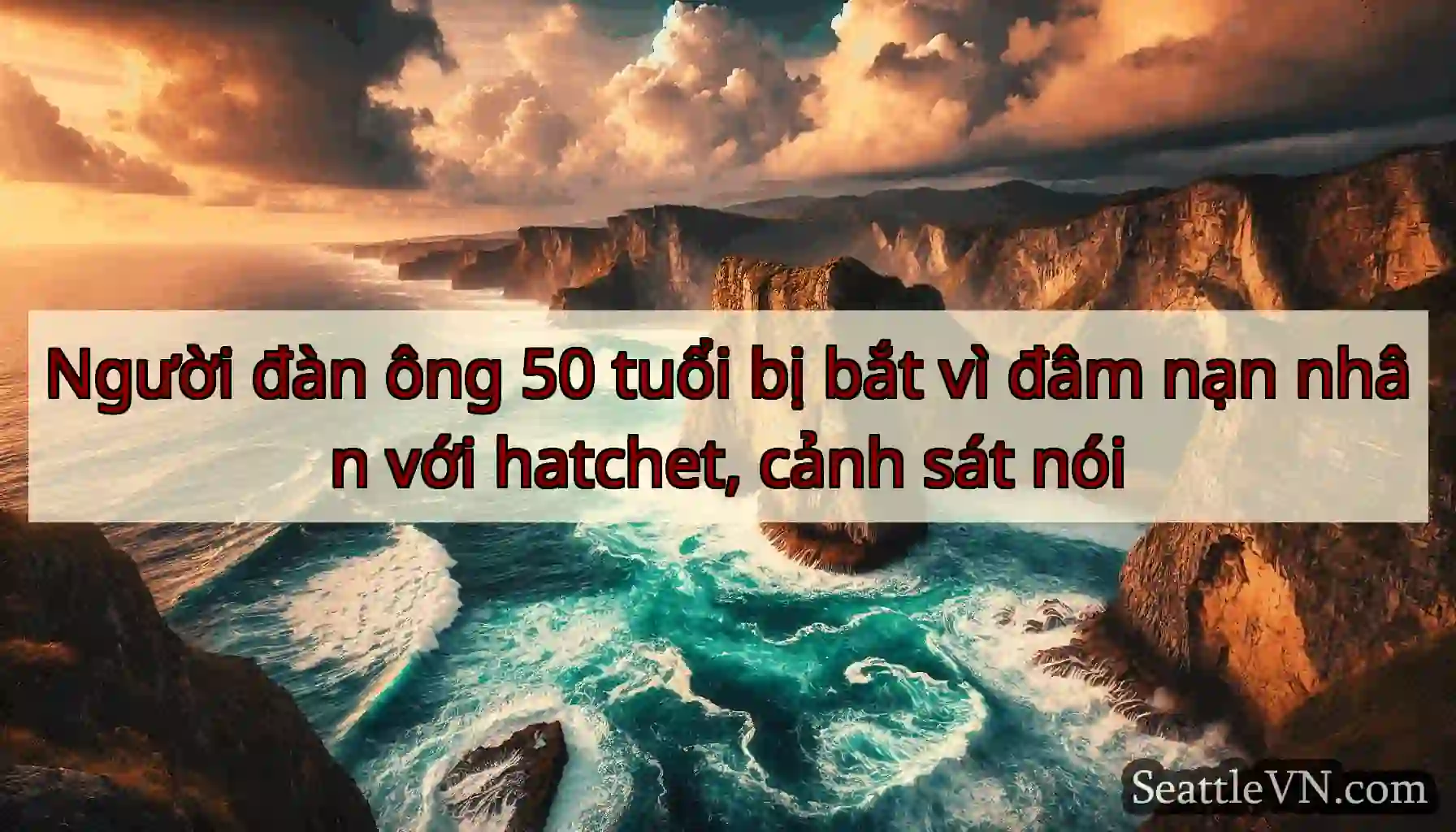 Người đàn ông 50 tuổi bị bắt vì đâm nạn nhân với