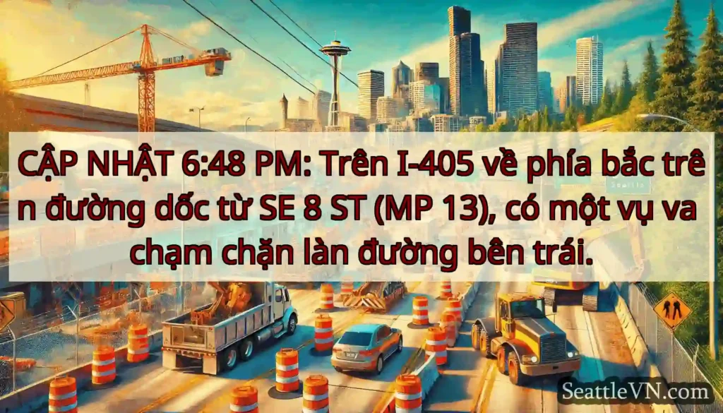 CẬP NHẬT 6:48 PM: Trên I-405 về phía bắc trên