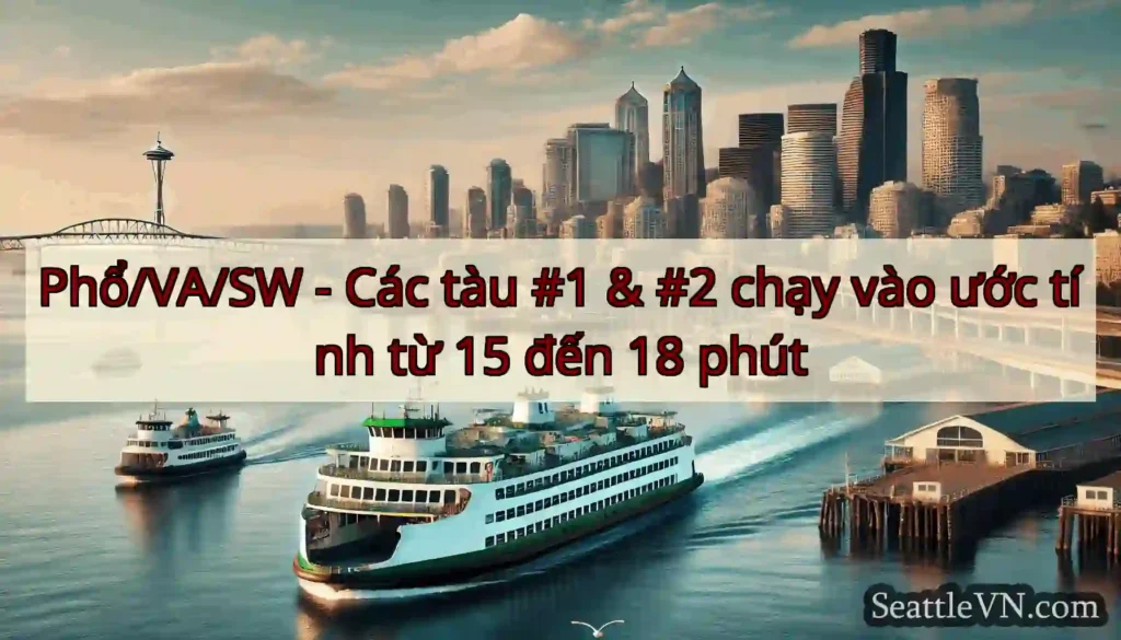 Phổ/VA/SW - Các tàu #1 & #2 chạy vào ước tính từ