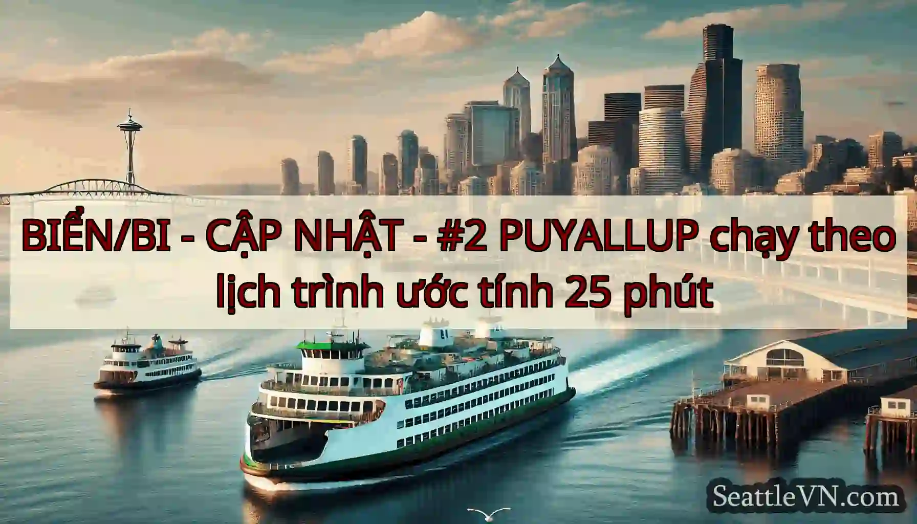 BIỂN/BI - CẬP NHẬT - #2 PUYALLUP chạy theo lịch