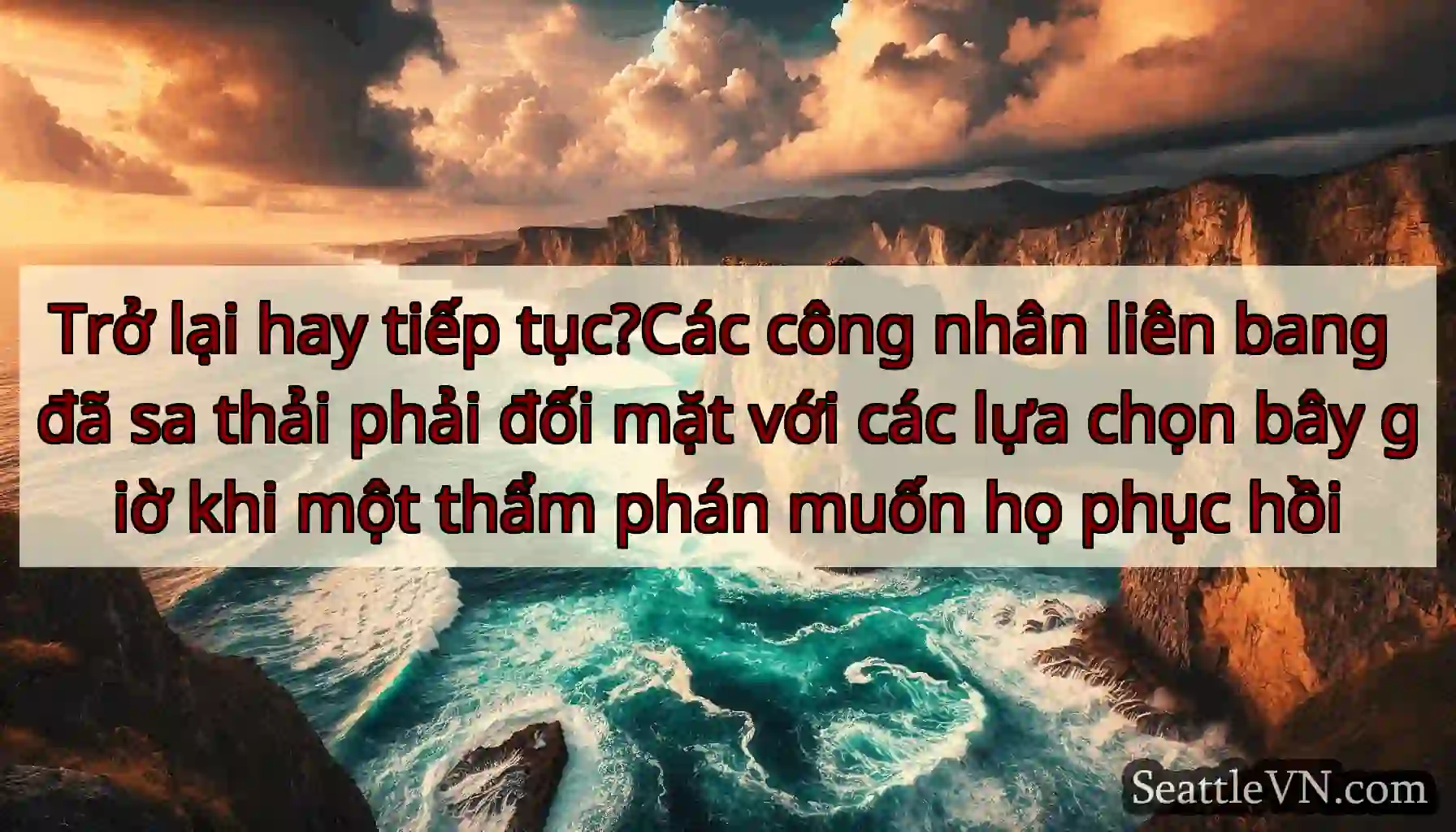 Trở lại hay tiếp tục?Các công nhân liên bang đã