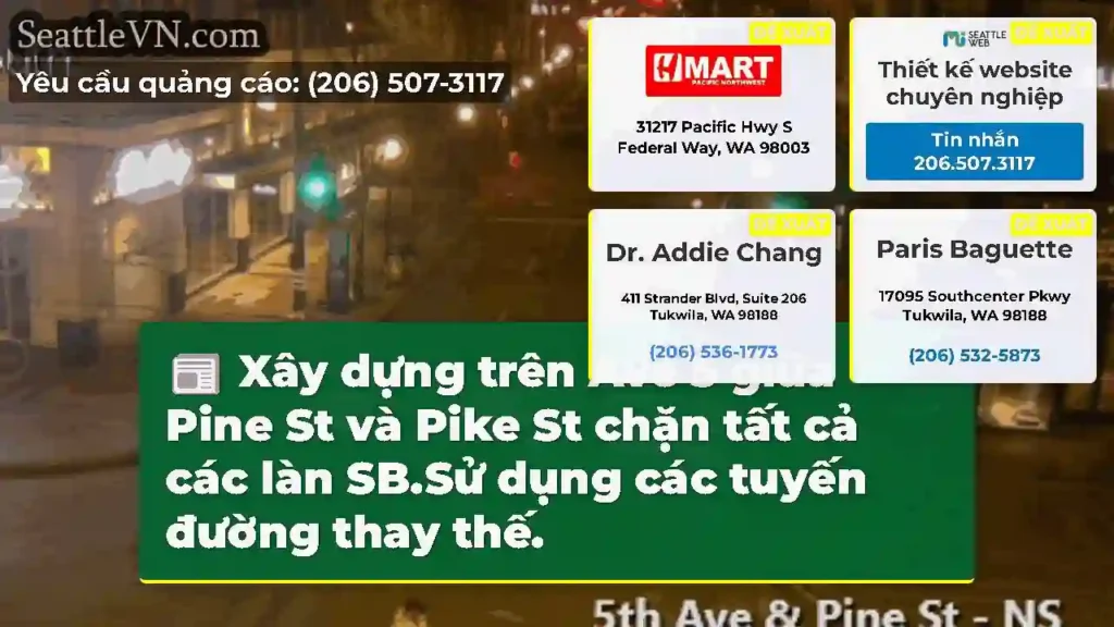 Xây dựng trên Ave 5 giữa Pine St và Pike St chặn