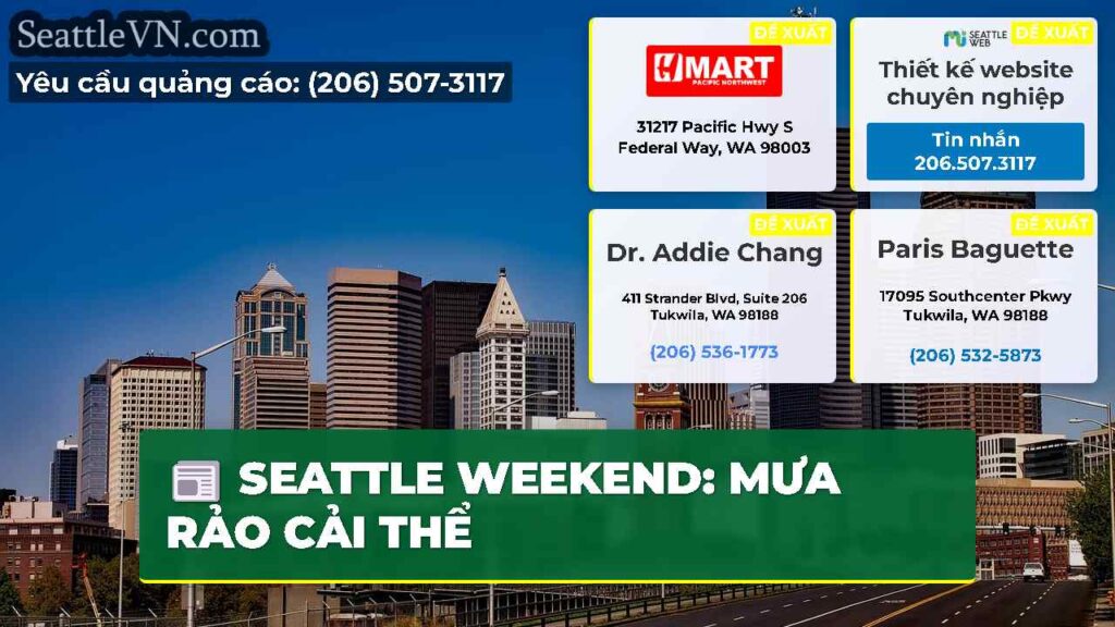 SEATTLE WEEKEND: MƯA RẢO CẢI THỂ