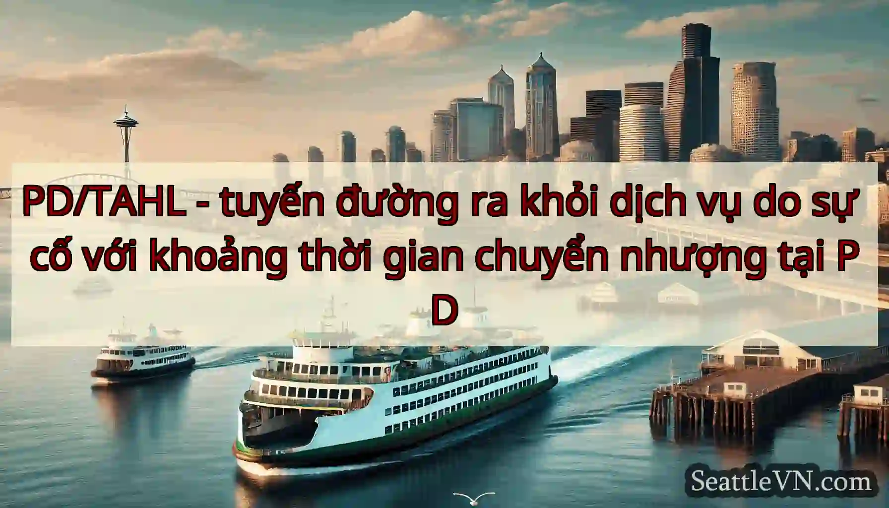 PD/TAHL - tuyến đường ra khỏi dịch vụ do sự cố