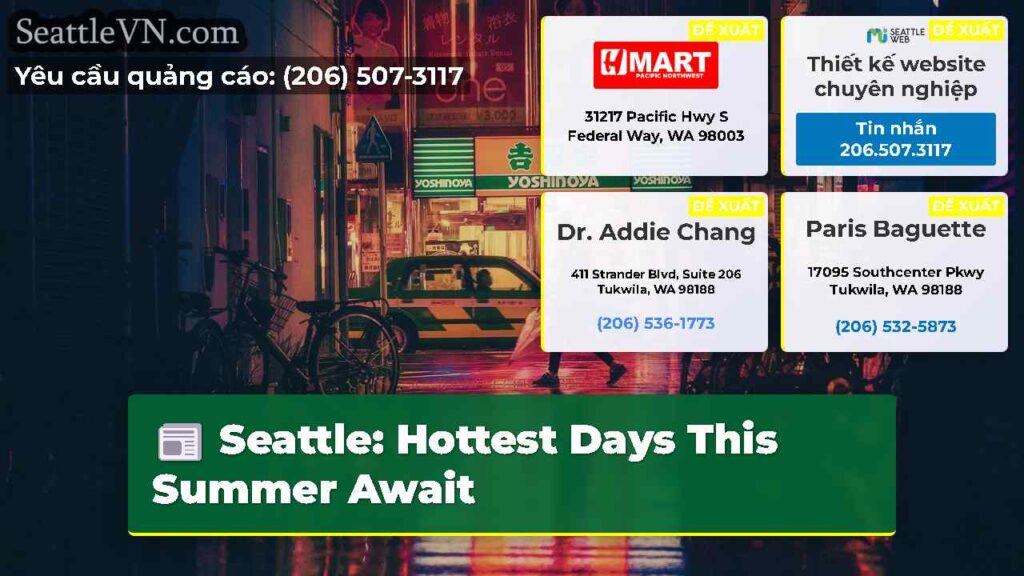 Seattle: Hottest Days This Summer Await