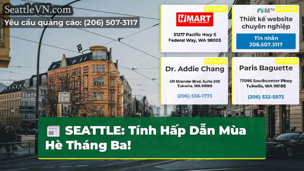 SEATTLE: Tính Hấp Dẫn Mùa Hè Tháng Ba!