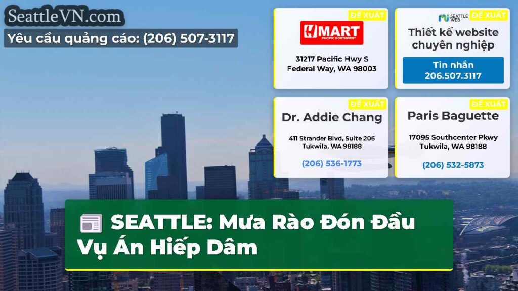 SEATTLE: Mưa Rào Đón Đầu Vụ Án Hiếp Dâm
