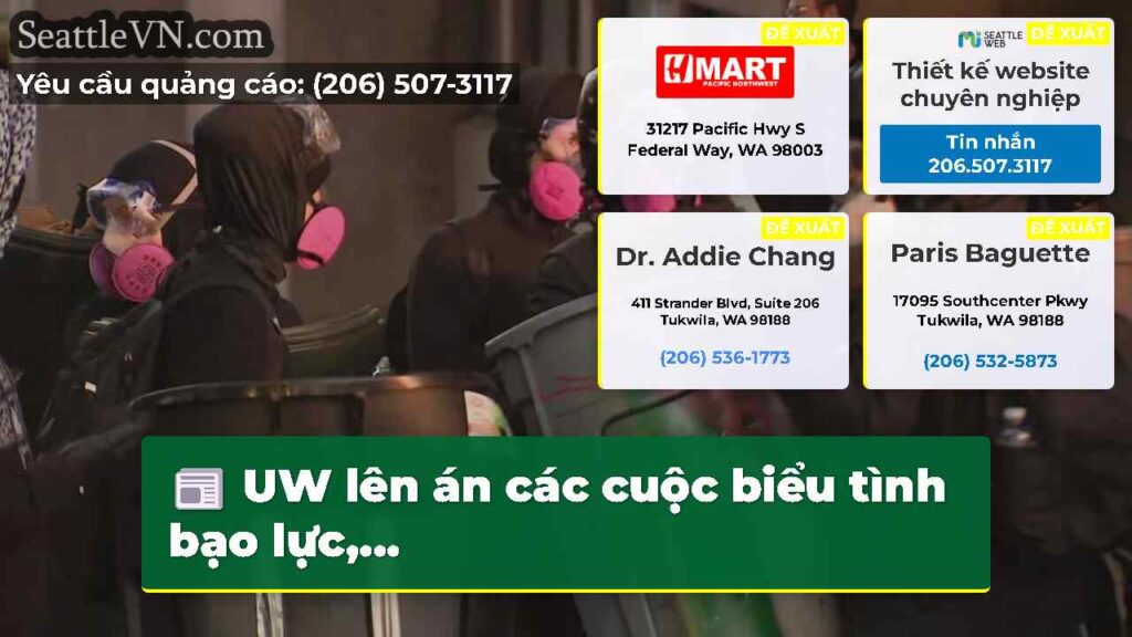 UW lên án các cuộc biểu tình bạo lực,...