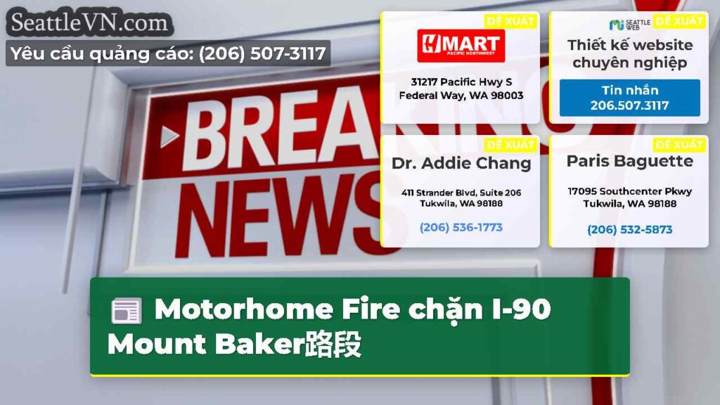 Motorhome Fire chặn I-90 Mount Baker路段