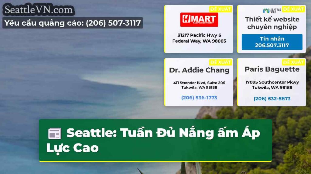 Seattle: Tuần Đủ Nắng ấm Áp Lực Cao