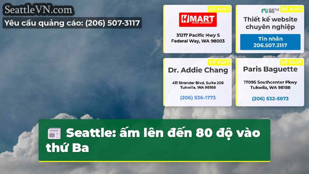 Seattle: ấm lên đến 80 độ vào thứ Ba