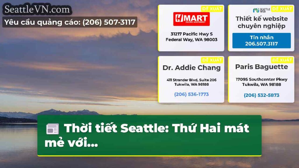 Thời tiết Seattle: Thứ Hai mát mẻ với...