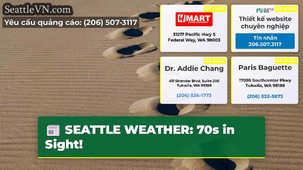 SEATTLE WEATHER: 70s in Sight!