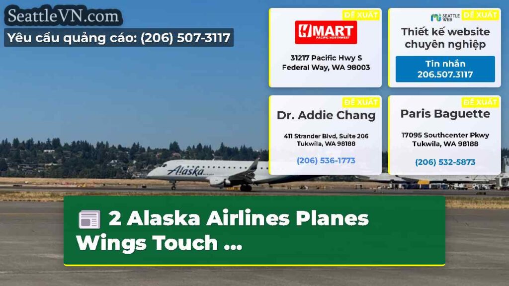 2 Alaska Airlines Planes Wings Touch ...