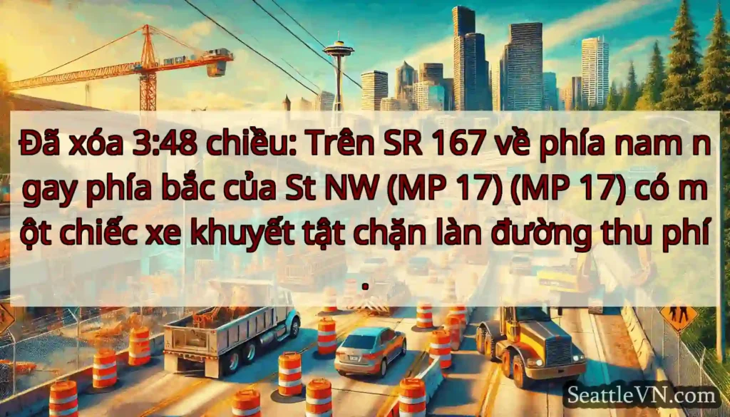 Đã xóa 3:48 chiều: Trên SR 167 về phía nam ngay