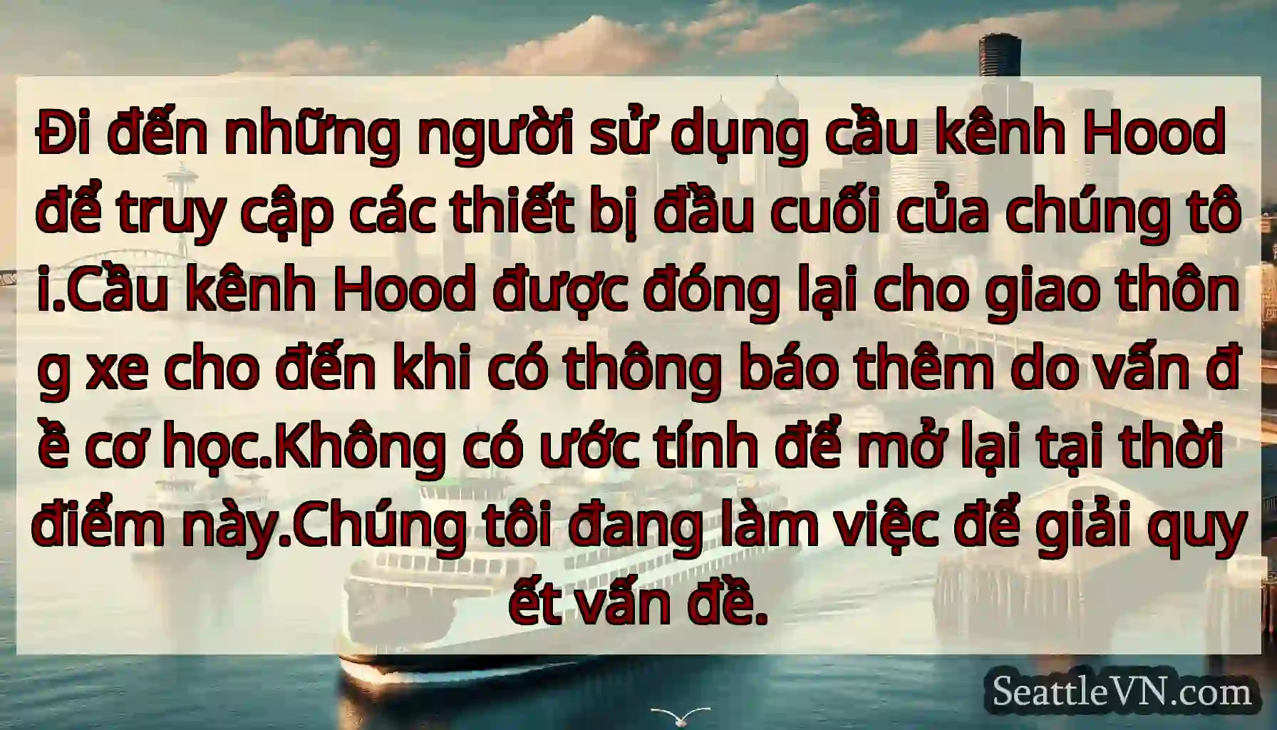 Đi đến những người sử dụng cầu kênh Hood để truy