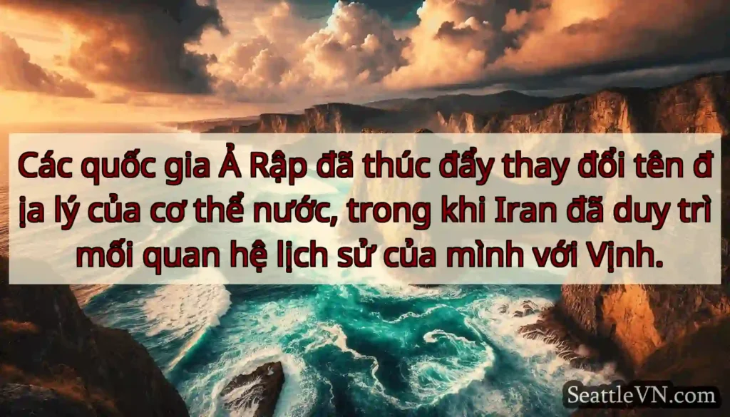 Các quốc gia Ả Rập đã thúc đẩy thay đổi tên địa
