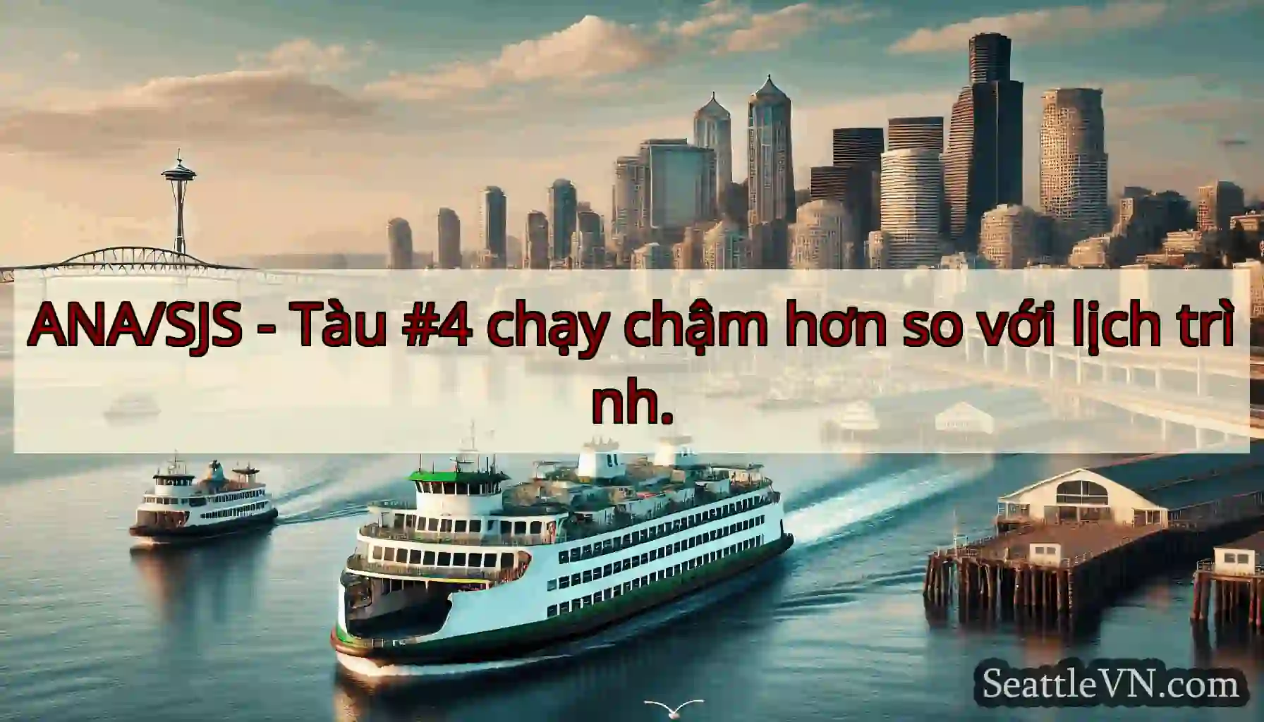 ANA/SJS - Tàu #4 chạy chậm hơn so với lịch