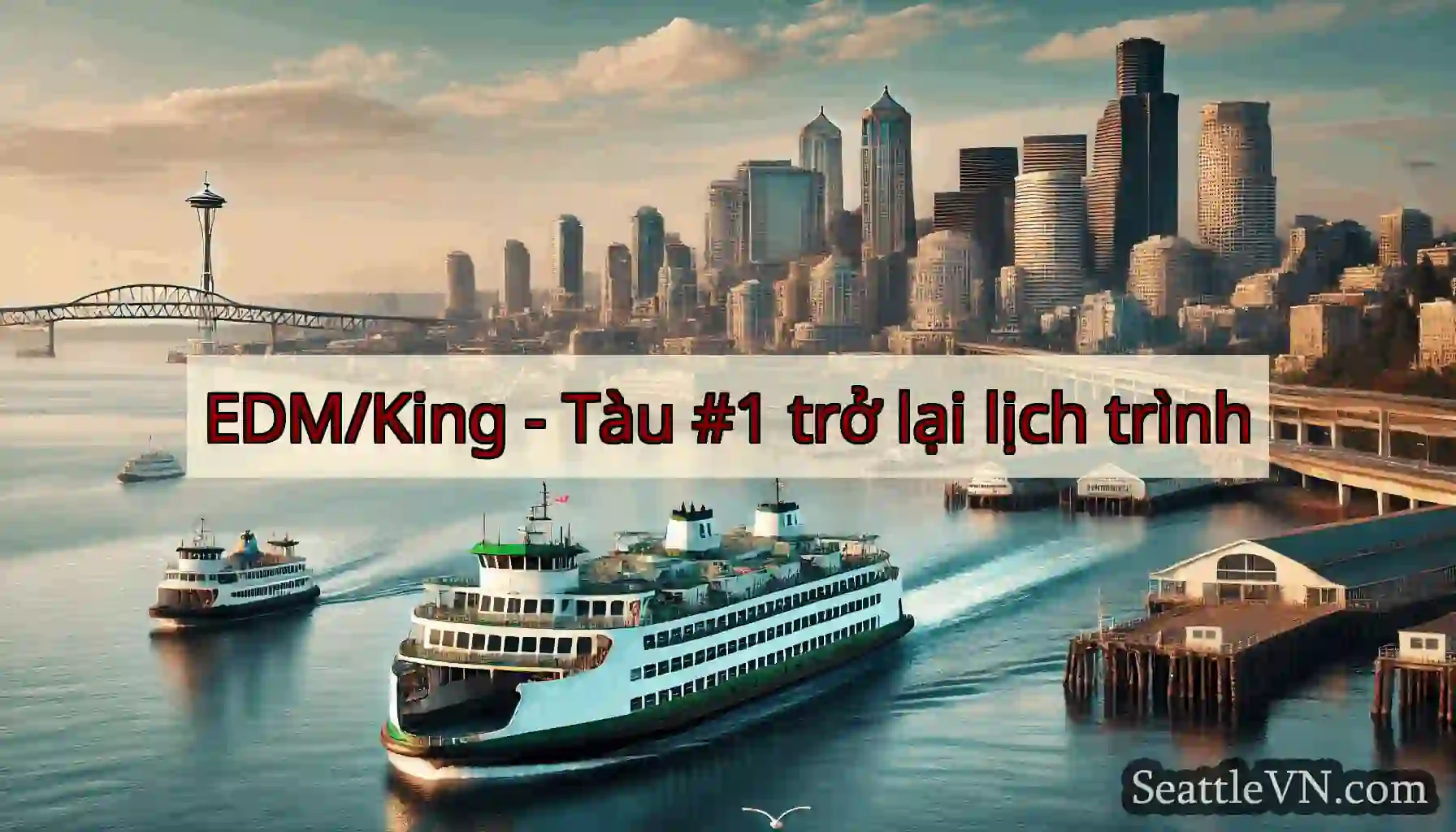EDM/King - Tàu #1 trở lại lịch trình