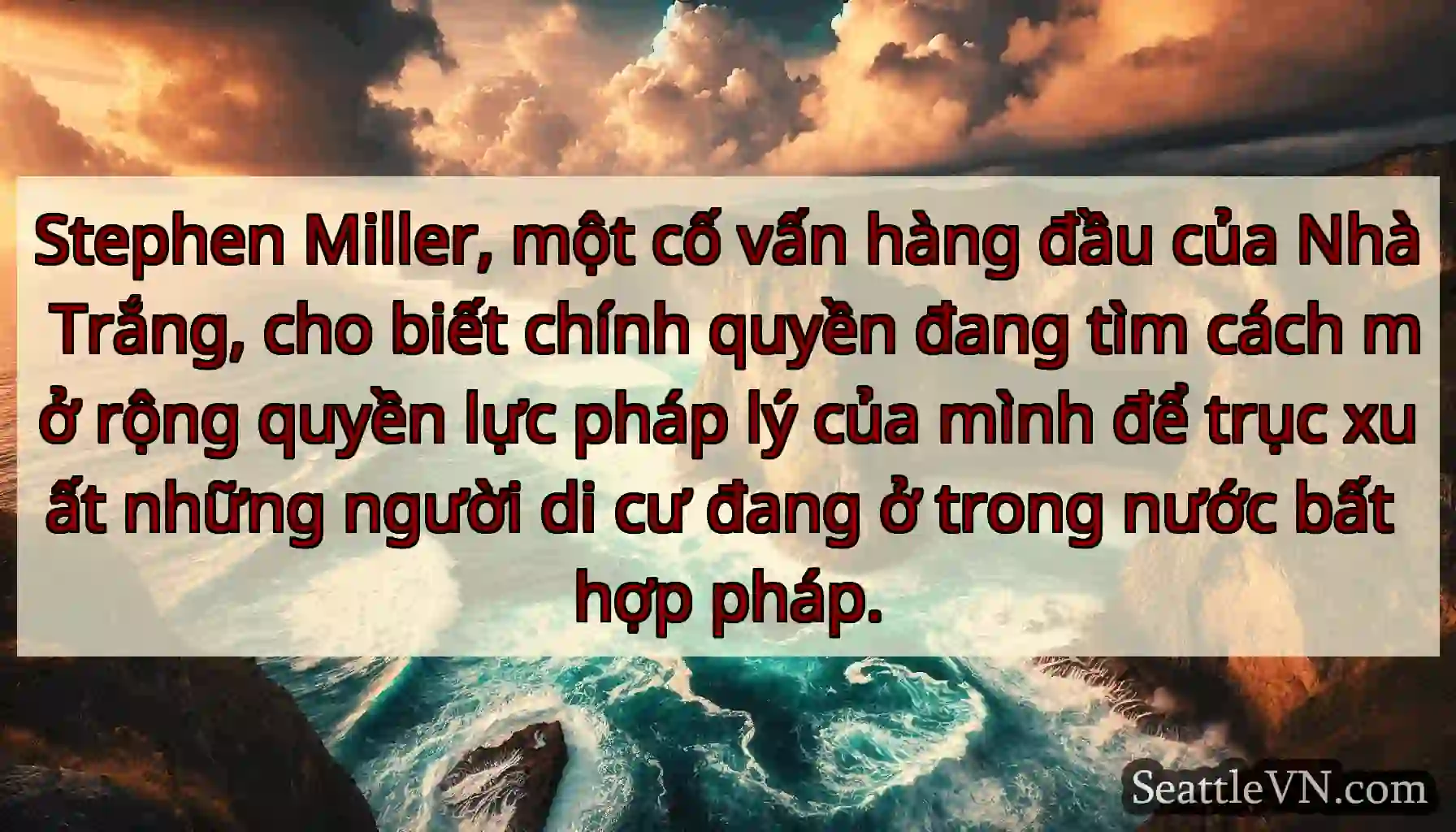 Stephen Miller, một cố vấn hàng đầu của Nhà