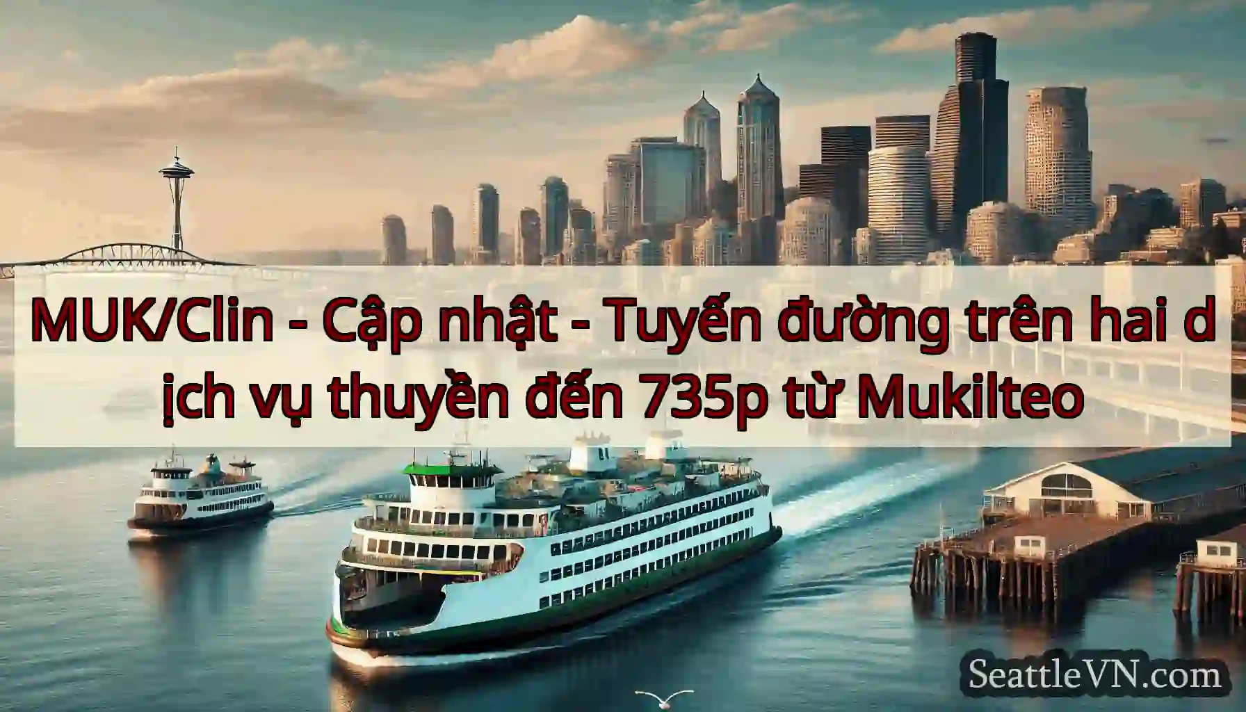 MUK/Clin - Cập nhật - Tuyến đường trên hai dịch