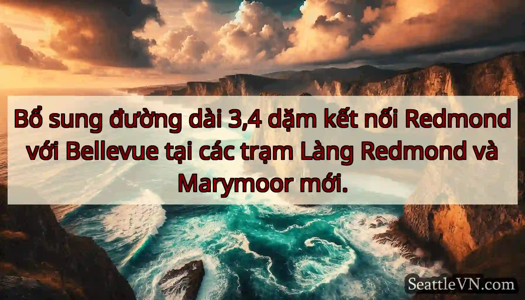 Bổ sung đường dài 3,4 dặm kết nối Redmond với
