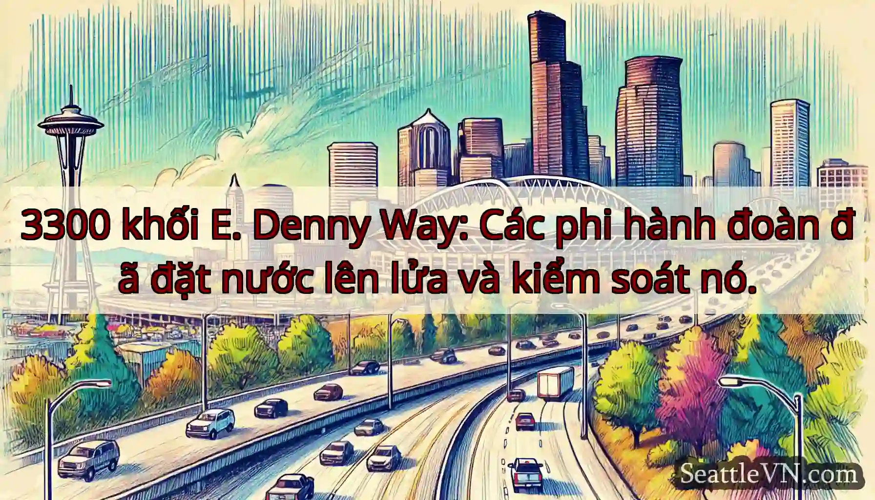 3300 khối E. Denny Way: Các phi hành đoàn đã đặt