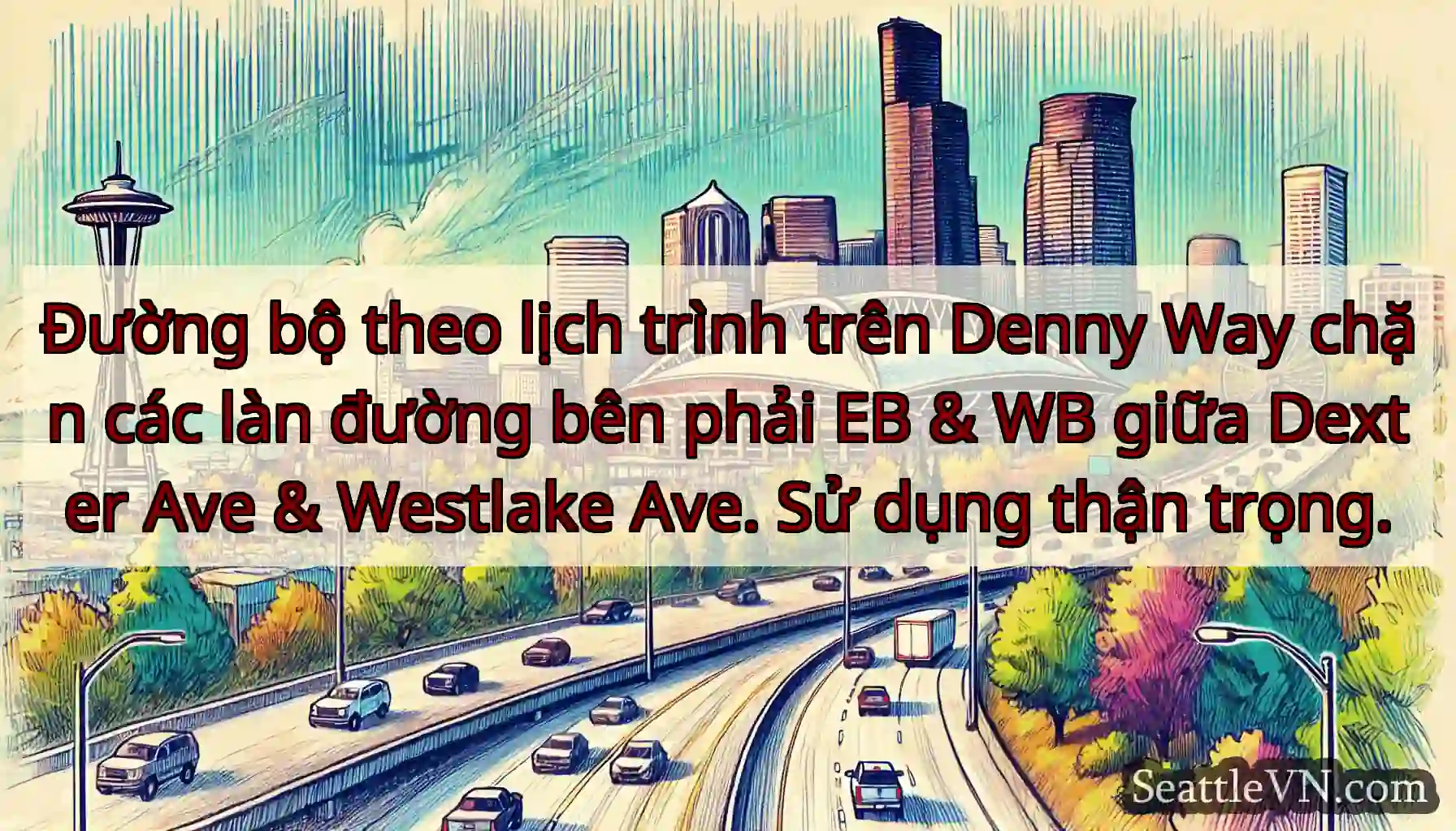 Đường bộ theo lịch trình trên Denny Way chặn các