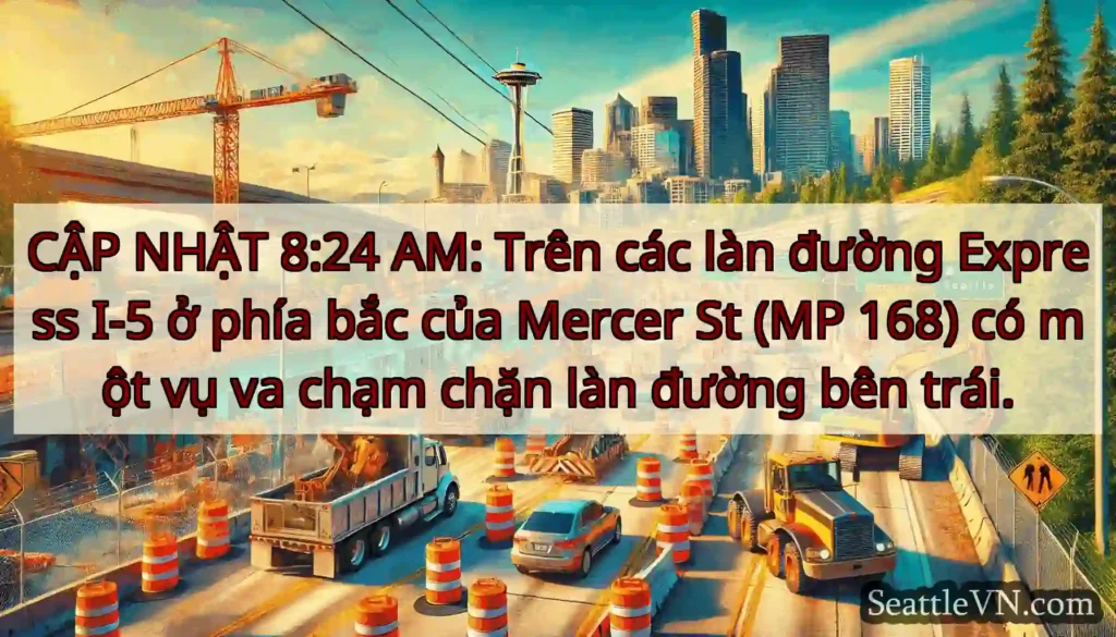 CẬP NHẬT 8:24 AM: Trên các làn đường Express I-5