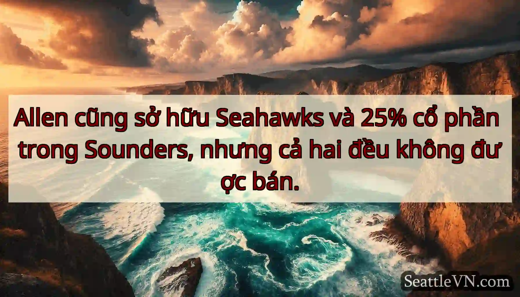 Allen cũng sở hữu Seahawks và 25% cổ phần trong